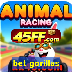 bet gorillas